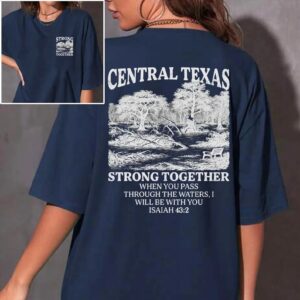 Central Texas Strong Together T-Shirt, Texas Strong Shirts, Supportive Tee, Flood Victim Relief