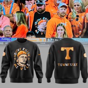 Limited Edition Tennessee “You’re Killing Me Vols” Sweatshirt-PU1126241505
