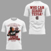 Limited Edition who can guard Tessa Tshirt-ND04042617