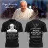 Limited Edition "Pope Francis Forever " Shirt-LL250423007